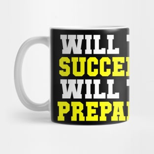 Will to Succeed Will to Prepare Sports Mug